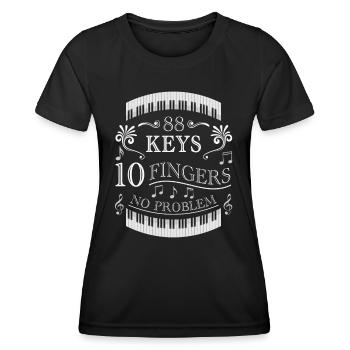 88 keys 10 fingers no problem Piano Klavier - Frauen Funktions-T-Shirt - Schwarz - Vorne - AI Model Female 172 light (172cm)