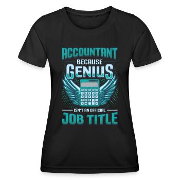 Buchhalter-genie,Ist Keine Offizieller Beruf - Frauen Funktions-T-Shirt - Schwarz - Vorne - AI Model Female 172 light (172cm)