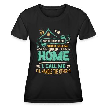 What to do when you sell your home - Women's Functional T-Shirt - black - Front - AI Model Female 172 light (172cm)
