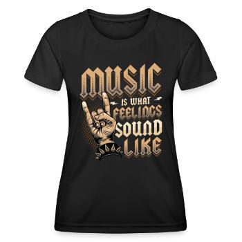 Musik Ist, Was Gefühle Wie Rock And Roll Klingen - Frauen Funktions-T-Shirt - Schwarz - Vorne - AI Model Female 172 light (172cm)