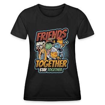 Friends who are together Stay together. - Women's Functional T-Shirt - black - Front - AI Model Female 172 light (172cm)