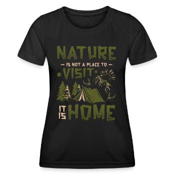 Die Natur Ist Kein Ort, Den Man Besucht. - Frauen Funktions-T-Shirt - Schwarz - Vorne - AI Model Female 172 light (172cm)
