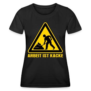 Arbeit ist kacke - Frauen Funktions-T-Shirt - Schwarz - Vorne - AI Model Female 172 light (172cm)