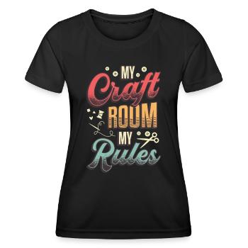 My Craft Room My Rules Crafty Mom - Women's Functional T-Shirt - black - Front - AI Model Female 172 light (172cm)