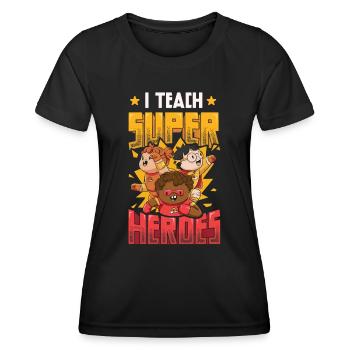 I teach superheroes - Women's Functional T-Shirt - black - Front - AI Model Female 172 light (172cm)