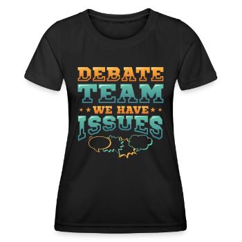 Équipe de débat, nous avons des problèmes - T-shirt sport Femme - noir - Devant - AI Model Female 172 light (172cm)