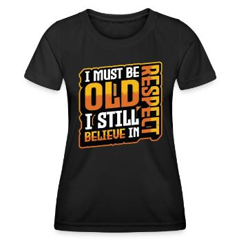 Ich Muss Alt Sein, Ich habe Immer Noch Respekt - Frauen Funktions-T-Shirt - Schwarz - Vorne - AI Model Female 172 light (172cm)
