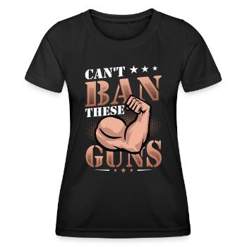 Can't Ban These Guns, Bizeps, Muscle, Bodybuilding - Frauen Funktions-T-Shirt - Schwarz - Vorne - AI Model Female 172 light (172cm)