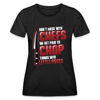 Don't mess with the chef - Women's Functional T-Shirt - black - Front - AI Model Female 172 light (172cm)