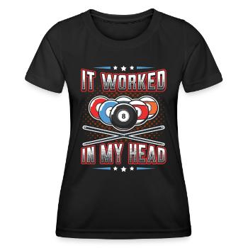 Es Funktionierte In Meinem Kopf, Pool Billard - Frauen Funktions-T-Shirt - Schwarz - Vorne - AI Model Female 172 light (172cm)