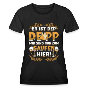 Er Ist Der Deep, Wir Sind Nur Zum Saufen Hier - Frauen Funktions-T-Shirt - Schwarz - Vorne - AI Model Female 172 light (172cm)