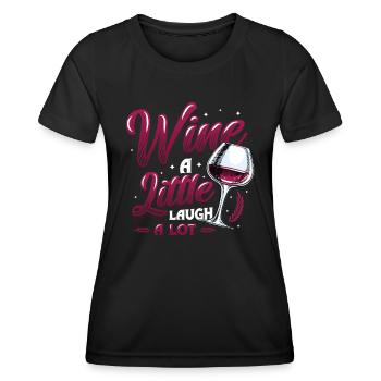 Wine A Little Laugh A Lot, Wine Lover - Frauen Funktions-T-Shirt - Schwarz - Vorne - AI Model Female 172 light (172cm)