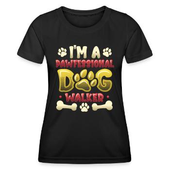 Dog walking - I'm a Pawfessional Dog - Women's Functional T-Shirt - black - Front - AI Model Female 172 light (172cm)