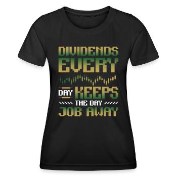 Dividende, Jeden Tag Halten Sie Den Tagesjob Weg - Frauen Funktions-T-Shirt - Schwarz - Vorne - AI Model Female 172 light (172cm)