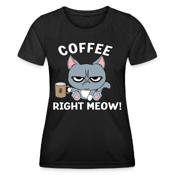 Coffee right meow - Frauen Funktions-T-Shirt - Schwarz - Vorne - AI Model Female 172 light (172cm)