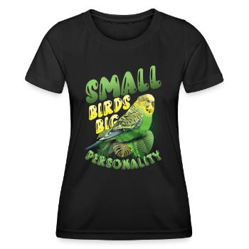Kleine Vögel Große Persönlichkeit, Wellensittich - Frauen Funktions-T-Shirt - Schwarz - Vorne - AI Model Female 172 light (172cm)