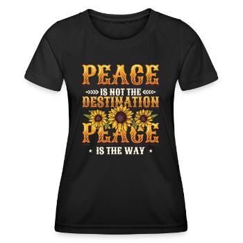 Frieden Ist Nicht Das Ziel, Frieden Ist Der Weg - Frauen Funktions-T-Shirt - Schwarz - Vorne - AI Model Female 172 light (172cm)