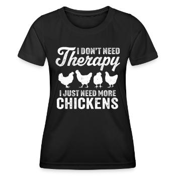 Ich brauche keine Therapie, ich brauche nur mehr Hühner - Frauen Funktions-T-Shirt - Schwarz - Vorne - AI Model Female 172 light (172cm)