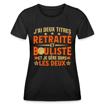 Retraité et bouliste et je gère dans les deux - T-shirt sport Femme - noir - Devant - AI Model Female 172 light (172cm)