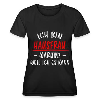 Hausfrau Lustiger Spruch Haushalt Mama Geschenk - Frauen Funktions-T-Shirt - Schwarz - Vorne - AI Model Female 172 light (172cm)