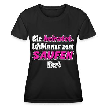 Sie heiratet, ich bin nur zum saufen hier. JGA - Frauen Funktions-T-Shirt - Schwarz - Vorne - AI Model Female 172 light (172cm)