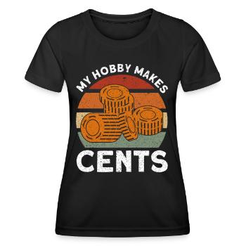 Coin collecting My hobby throws cents off gift - Women's Functional T-Shirt - black - Front - AI Model Female 172 light (172cm)