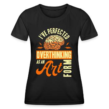 Sarcasm Sarcastic Irony Gift - Women's Functional T-Shirt - black - Front - AI Model Female 172 light (172cm)