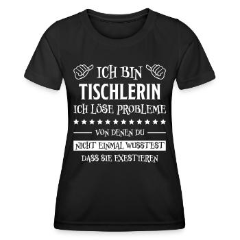 Tischlerin Spruch Schreinerin Tischlerin Geschenk - Frauen Funktions-T-Shirt - Schwarz - Vorne - AI Model Female 172 light (172cm)