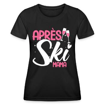 Apres Ski Après Ski Mama Geschenk - Frauen Funktions-T-Shirt - Schwarz - Vorne - AI Model Female 172 light (172cm)