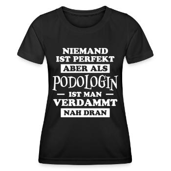 Podologin Spruch Fußpflegerin Podologin Geschenk - Frauen Funktions-T-Shirt - Schwarz - Vorne - AI Model Female 172 light (172cm)