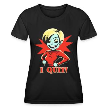 I'm quitting, girl with an attitude - Women's Functional T-Shirt - black - Front - AI Model Female 172 light (172cm)