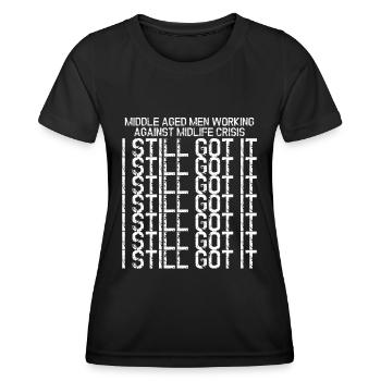 mittel alte Männer, Ich habe es immer noch drauf - Frauen Funktions-T-Shirt - Schwarz - Vorne - AI Model Female 172 light (172cm)