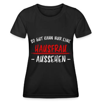 Hausfrau Lustiger Spruch Haushalt Mama Geschenk - Frauen Funktions-T-Shirt - Schwarz - Vorne - AI Model Female 172 light (172cm)