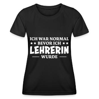 Lehrerin Spruch Lehrer Lustiges Lehrerin Geschenk - Frauen Funktions-T-Shirt - Schwarz - Vorne - AI Model Female 172 light (172cm)