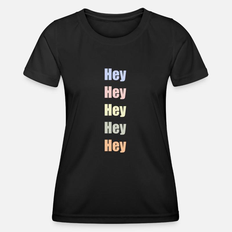 Hey Hey Hey Hello - Women's Functional T-Shirt - black