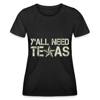 Vous avez tous besoin du Texas - T-shirt sport Femme - noir - Devant - AI Model Female 172 light (172cm)
