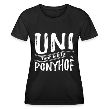 Uni ist kein Ponyhof - Reale Welt - Spruch - Frauen Funktions-T-Shirt - Schwarz - Vorne - AI Model Female 172 light (172cm)