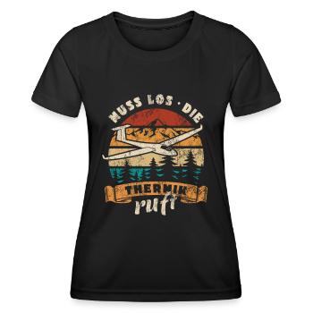 Muss los die Thermik ruft - Segelflugzeug Spruch - Frauen Funktions-T-Shirt - Schwarz - Vorne - AI Model Female 172 light (172cm)