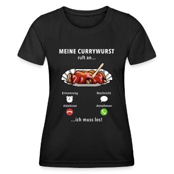 Meine Currywurst ruft an - ich muss los - Spruch - Frauen Funktions-T-Shirt - Schwarz - Vorne - AI Model Female 172 light (172cm)