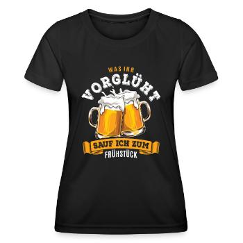Was ihr vorglüht sauf ich zum Frühstück - Bier - Frauen Funktions-T-Shirt - Schwarz - Vorne - AI Model Female 172 light (172cm)