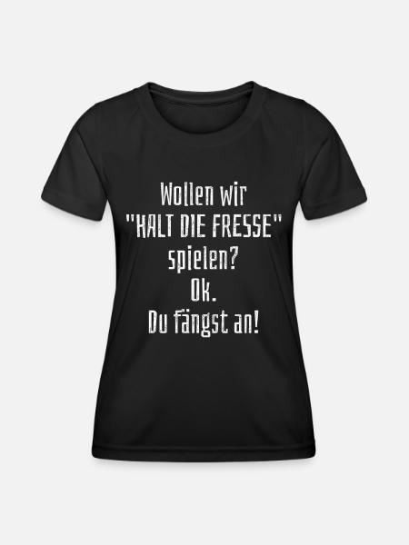 Wollen wir "Halt die Fresse" spielen? Du fängst an - Frauen Funktions-T-Shirt - Schwarz