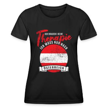 Ich brauch keine Therapie ich muss nach Österreich - Frauen Funktions-T-Shirt - Schwarz - Vorne - AI Model Female 172 light (172cm)