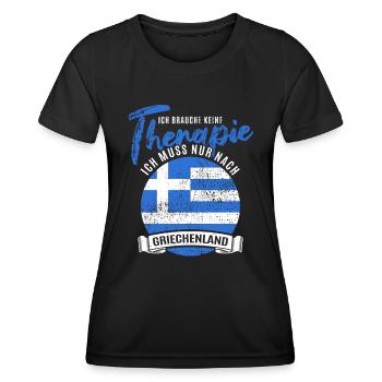 Ich brauch keine Therapie muss nach Griechenland - Frauen Funktions-T-Shirt - Schwarz - Vorne - AI Model Female 172 light (172cm)