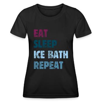 Eat - Sleep - Ice Bath - Repeat - Ice Bathing Saying - Women's Functional T-Shirt - black - Front - AI Model Female 172 light (172cm)