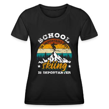 School is important but Skiing is more important - Ski - Women's Functional T-Shirt - black - Front - AI Model Female 172 light (172cm)