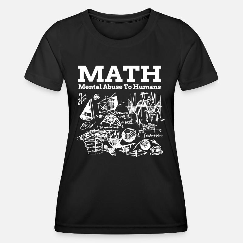 Math Mental Abuse to Humans - Women's Functional T-Shirt - black