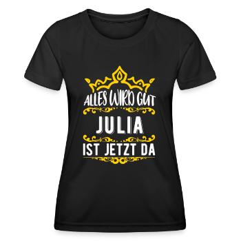 Julia - Alles wird gut! Julia ist jetzt da! - Frauen Funktions-T-Shirt - Schwarz - Vorne - AI Model Female 172 light (172cm)