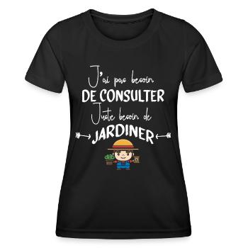 Jardinage Jardinier Jardin Citations Humour Cadeau - T-shirt sport Femme - noir - Devant - AI Model Female 172 light (172cm)
