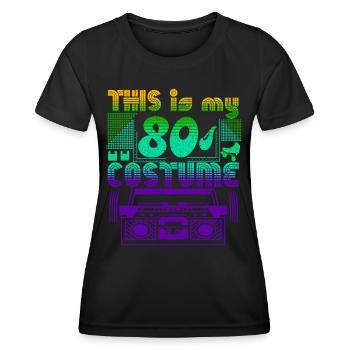 this is my 80s costume - Women's Functional T-Shirt - black - Front - AI Model Female 172 light (172cm)