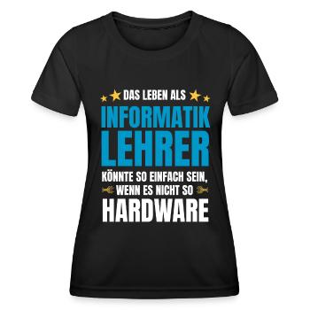 Informatiklehrer Spruch Informatik Spruch Hardware - Frauen Funktions-T-Shirt - Schwarz - Vorne - AI Model Female 172 light (172cm)